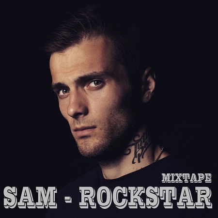Sam - "Rockstar" (Mixtape)